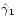 $\hat{\gamma}_1$