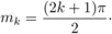 \begin{equation} %eq6 \label{eq6} \mathop m\nolimits_k =\frac{(2k+1)\pi }{2}\cdot \end{equation}