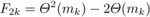 \begin{equation} %eq8 F_{2k} = \Theta ^{2}(m_{k}) - 2\Theta (m_{k}) \end{equation}
