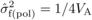\begin{equation*} \hat {\sigma}_{\rm f(pol)}^2= 1/4V_{\rm A} \end{equation*}